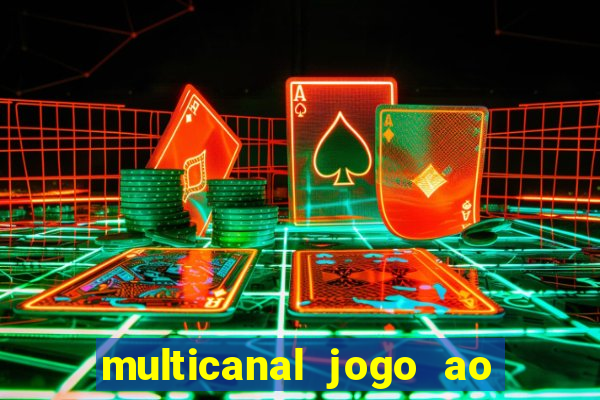 multicanal jogo ao vivo hd